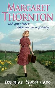 Cover of: Down an English Lane by Margaret Thornton, Margaret Thornton