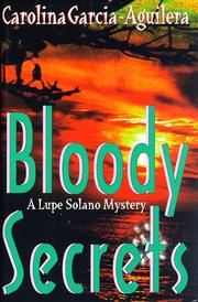 Cover of: Bloody secrets: a Lupe Solano mystery