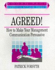 Cover of: Agreed!: How to Make Your Management Communication Persuasive and Effective (Business Action Guide)