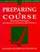 Cover of: PREPARING A COURSE (The Complete Guide to Teaching a Course, No 2)