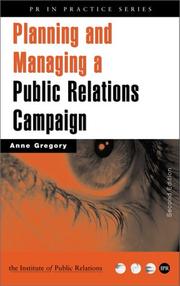 Cover of: Planning and Managing a Public Relations Campaign | Anne Gregory