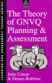 Cover of: THE THEORY OF GNVQ PLANNING AND ASSESSMENT ("Learning and Assessment Theory" Series)