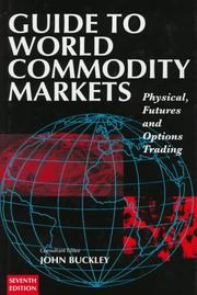 Cover of: Guide to World Commodity Markets: Physical, Futures and Options Trading (Guide to World Commodity Markets)