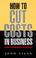 Cover of: How to Cut Costs in Business
