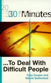 Cover of: 30 Minutes to deal with difficult people by Cary L. Cooper, Suzan Lewis