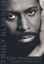 Cover of: Truly blessed | Teddy Pendergrass