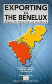 Cover of: Exporting to the Benelux: Belgium, the Netherlands and Luxembourg (Exporting Series)