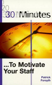 Cover of: 30 Minutes to Motivate Your Staff (30 Minutes)