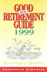 Cover of: Good Non-retirement Guide by Rosemary Brown