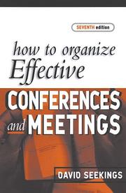 Cover of: How to Organize Effective Conferences & Meetings by David Seeking, John Farrer