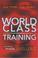 Cover of: World Class Training