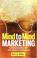 Cover of: Mind to Mind Marketing