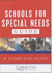 Cover of: Gabbitas Guide to Schools for Special Needs (Gabbitas Educational Consultan) by John C. Friel