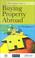 Cover of: The Complete Guide to Buying Property Abroad