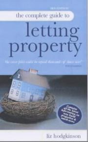 Cover of: The Complete Guide to Letting Property by Liz Hodgkinson, Liz Hodgkinson