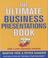 Cover of: The Ultimate Business Presentations Book