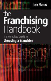Cover of: The Franchising Handbook: The Complete Guide to Choosing a Franchise