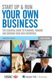 Cover of: Start Up and Run Your Own Business by Jonathan Reuvid