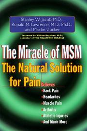 Cover of: The miracle of MSM by Stanley W. Jacob