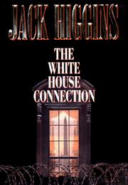 Cover of: The White House connection | Jack Higgins