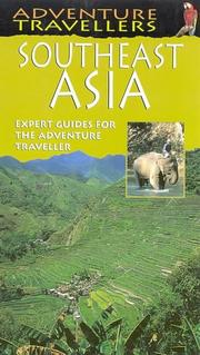 Cover of: Adventure Travellers South East Asia (AA Adventure Travellers) by Sam Hart, Jill Gocher, Christopher Knowles, Ben Davies, Simon Richmond