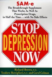 Cover of: Stop depression now: SAM-e, the breakthrough supplement that works as well as prescription drugs in half the time, with no side effects