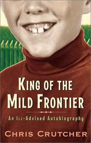 Cover of: King of the Mild Frontier: An Ill-Advised Autobiography