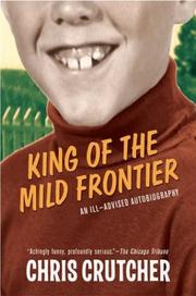 Cover of: King of the Mild Frontier by Chris Crutcher