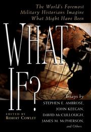 Cover of: What if? by by Stephen E. Ambrose ... [et al.] ; edited by Robert Cowley.