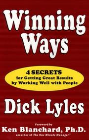 Cover of: Winning Ways: Four Secrets for Getting Great Results by Working Well With People