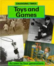 Cover of: Toys and Games (Changing Times)