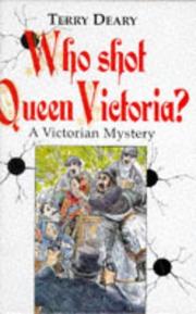 Cover of: Who Shot Queen Victoria? (History Mystery) by Terry Deary