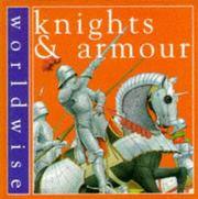 Cover of: Knights and Armour (Worldwise)
