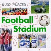 Cover of: The Football Stadium (Busy Places) by Carol Watson