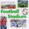 Cover of: The Football Stadium (Busy Places)