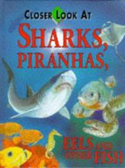 Cover of: Closer Look at Sharks, Piranhas, Eels and Other Fish (Closer Look at)