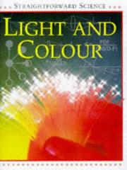 Cover of: Light and Colour (Straightforward Science) by Peter D. Riley