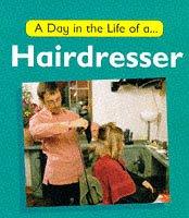 Cover of: A Day in the Life of a Hairdresser (Day in the Life of ...)