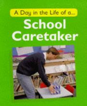 Cover of: A Day in the Life of a School Caretaker (Day in the Life of ...)