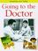 Cover of: Going to the Doctor (Yesterday & Today)