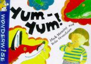 Cover of: Yum Yum (Wonderwise) by Mick Manning, Brita Granstrom