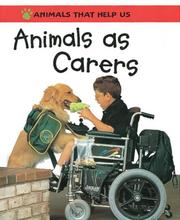 Cover of: Animals as Carers (Animals That Help Us) by Clare Oliver