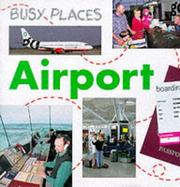 Cover of: Airport (Busy Places) by Carol Watson