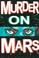 Cover of: Murder on Mars (Future Tense)