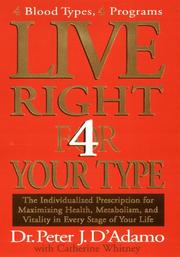Cover of: Live Right 4 Your Type by Peter J. D'Adamo