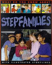 Cover of: What Do You Know About Stepfamilies? (What Do You Know About) by Pete Sanders, Steve Myers