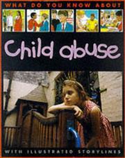 Cover of: What Do You Know About Child Abuse? (What Do You Know About)