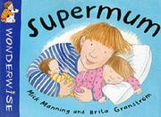 Cover of: Supermum (Wonderwise) by Mick Manning, Brita Granstrom