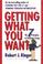 Cover of: Getting What You Want