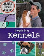 Cover of: I Work in a Kennel (Just the Job)